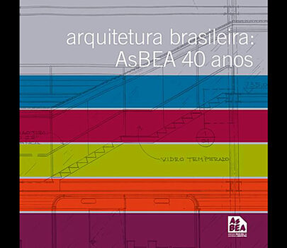 Livro Arquitetura Brasileira: AsBEA 40 anos