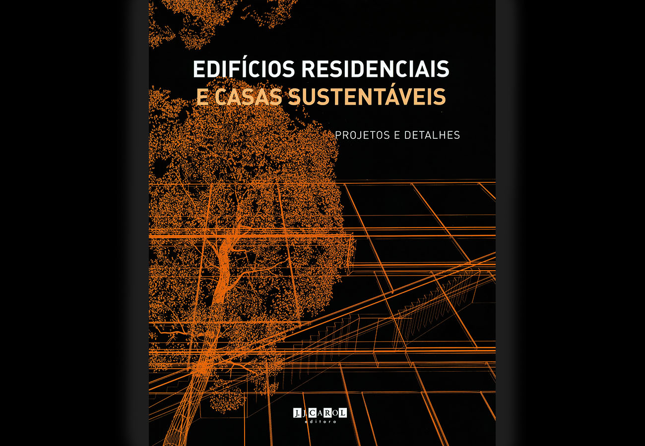Livro Edifícios Residenciais e Casas Sustentáveis – Projetos e Detalhes